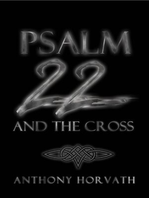 cover image of Psalm 22 and the Cross